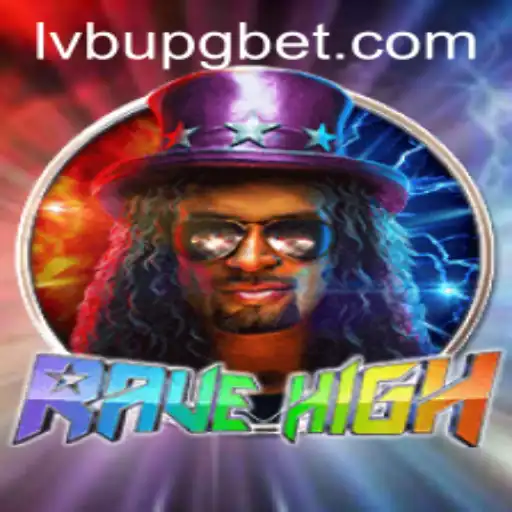 Explorando o Universo de RaveHigh: Um Mergulho na Aventura LVBU PG